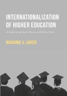 Internationalization of Higher Education di Marianne A. Larsen edito da Palgrave Macmillan US