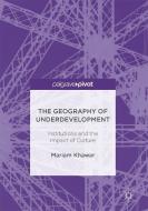 The Geography of Underdevelopment di Mariam Khawar edito da Palgrave Macmillan
