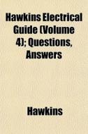 Hawkins Electrical Guide Volume 4 ; Que di Jeff Hawkins edito da General Books