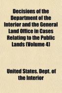 Decisions Of The Department Of The Inter di United States Dept of the Interior edito da General Books