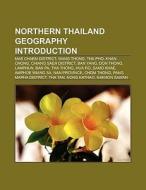 Northern Thailand geography Introduction di Books Llc edito da Books LLC, Reference Series