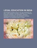 Legal education in India di Source Wikipedia edito da Books LLC, Reference Series