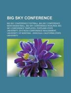 Big Sky Conference: Portland State Unive di Books Llc edito da Books LLC, Wiki Series