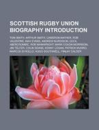 Scottish rugby union biography Introduction di Source Wikipedia edito da Books LLC, Reference Series