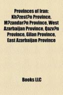Provinces Of Iran: Khuzestan Province, M di Books Llc edito da Books LLC, Wiki Series