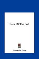 Sons of the Soil di Honore De Balzac edito da Kessinger Publishing
