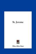 St. Jerome di Eliza Allen Starr edito da Kessinger Publishing