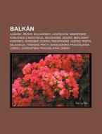 Balk N: Alb Nie, Recko, Bulharsko, Jugos di Zdroj Wikipedia edito da Books LLC, Wiki Series