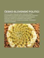 Cesko-slovensk Politici: Politici Cssr, di Zdroj Wikipedia edito da Books LLC, Wiki Series