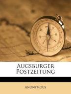Augsburger Postzeitung di Anonymous edito da Nabu Press