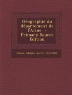 Geographie Du Departement de L'Aisne edito da Nabu Press
