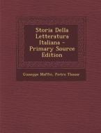 Storia Della Letteratura Italiana - Primary Source Edition di Giuseppe Maffei, Pietro Thouar edito da Nabu Press