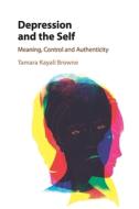 Depression And The Self di Tamara Kayali Browne edito da Cambridge University Press