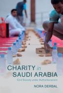 Charity In Saudi Arabia di Nora Derbal edito da Cambridge University Press