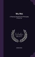Wu Wei di Henri Borel edito da Palala Press
