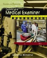 Careers as a Medical Examiner di Corona Brezina edito da Rosen Central