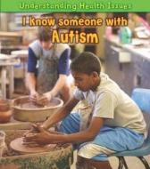 I Know Someone With Autism di Sue Barraclough edito da Capstone Global Library Ltd
