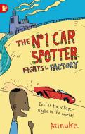 The No. 1 Car Spotter Fights the Factory di Atinuke edito da Walker Books Ltd