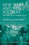 New Wars and New Soldiers di Dr Paolo Tripodi, Asst Prof Jessica Wolfendale edito da Taylor & Francis Ltd