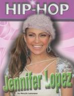 Jennifer Lopez di Mary Jo Lemmens edito da Mason Crest Publishers