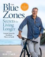 The Blue Zones Secrets For Living Longer di Dan Buettner edito da NATL GEOGRAPHIC SOC