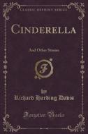 Cinderella di Richard Harding Davis edito da Forgotten Books