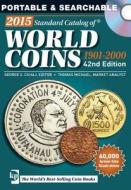 2015 Standard Catalog Of World Coins 1901-2000 di George S. Cuhaj, Thomas Michael edito da F&w Publications Inc