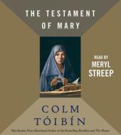 The Testament of Mary di Colm Toibin edito da Simon & Schuster Audio