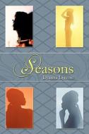 Seasons di Deanna Lynette edito da AuthorHouse