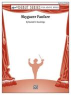 Skygazer Fanfare: Conductor Score & Parts edito da ALFRED MUSIC