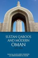 Sultan Qaboos and Modern Oman, 1970-2020 di Allen James Fromherz, Abdulrahman Al-Salimi edito da EDINBURGH UNIV PR