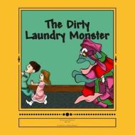 The Dirty Laundry Monster di Alexander Kapustin edito da Createspace