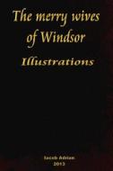 The Merry Wives of Windsor Illustrations di Iacob Adrian edito da Createspace