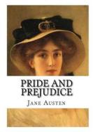 Pride and Prejudice: A Novel of Manners di Jane Austen edito da Createspace