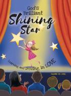 God's Brilliant Shining Star di Dianne de Jong edito da FriesenPress