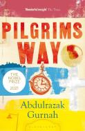 Pilgrims Way di Abdulrazak Gurnah edito da Bloomsbury Publishing PLC
