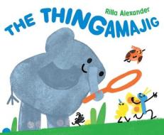 The Thingamajig di Rilla Alexander edito da SIMON & SCHUSTER BOOKS YOU