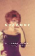 Suzanne di Anais Barbeau-Lavalette edito da COACH HOUSE BOOKS