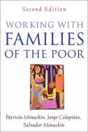 Working With Families Of The Poor di Patricia Minuchin, Jorge Colapinto, Salvador Minuchin edito da Guilford Publications