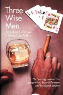 Three Wise Men di Robert L. Fenton edito da Booklocker Inc.,us