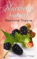 Blackberry Summer di RaeAnne Thayne edito da Center Point