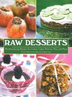 Raw Desserts: Mouthwatering Recipes for Cookies, Cakes, Pastries, Pies, and More di Erica Palmcrantz Aziz, Irmela Lilja edito da SKYHORSE PUB