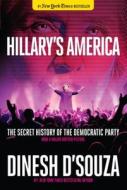 Hillary's America di Dinesh D'Souza edito da Regnery Publishing Inc