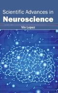 Scientific Advances in Neuroscience edito da ML Books International - IPS