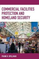 Commercial Facilities Protection and Homeland Security di Frank R. Spellman edito da Rowman & Littlefield