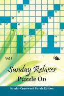 Sunday Relaxer Puzzle On Vol 1 di Speedy Publishing Llc edito da Speedy Publishing LLC