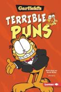 Garfield's (R) Terrible Puns di Scott Nickel, Mark Acey edito da LERNER PUBN