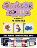 Pre Scissor Skills (Scissor Skills for Kids Aged 2 to 4) di James Manning edito da Kindergarten Workbooks