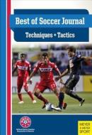 Best of Soccer Journal: Technique & Tactics di Jay Martin edito da Meyer & Meyer Sport (UK) Ltd