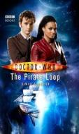 Doctor Who: The Pirate Loop di Simon Guerrier edito da Ebury Publishing